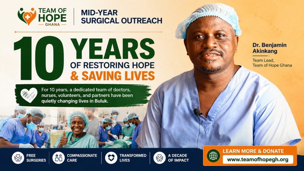 Team of Hope Ghana – Mid-Year Surgical Outreach